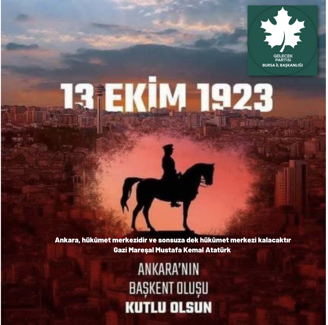 13 Ekim 1923 Ankara’nın Başkent oluşu Kutlu olsun.