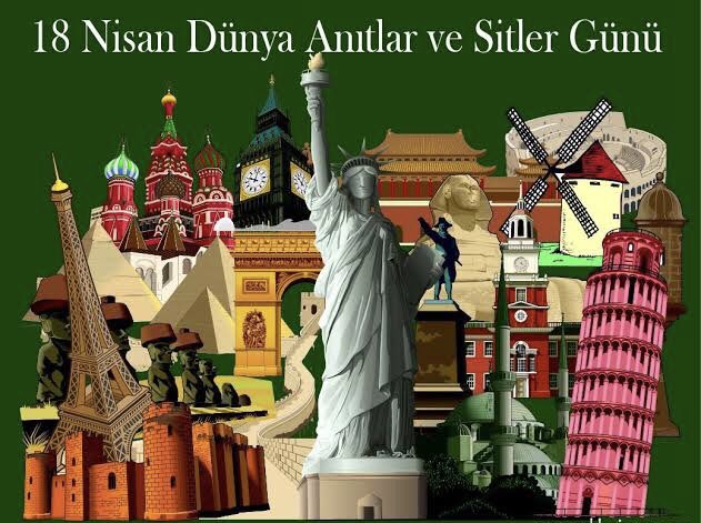 18 Nisan Dünya Anıtlar ve Sitler Günü