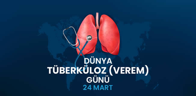 24 Mart Dünya Tüberküloz Günü 