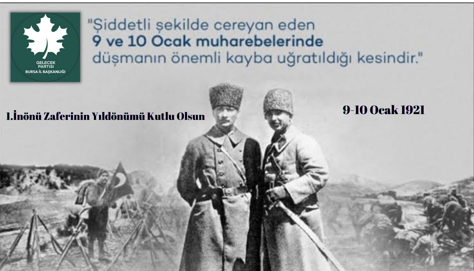 9-10 Ocak 1921 İnönü Zaferinin Yıldönümü Kutlu Olsun.