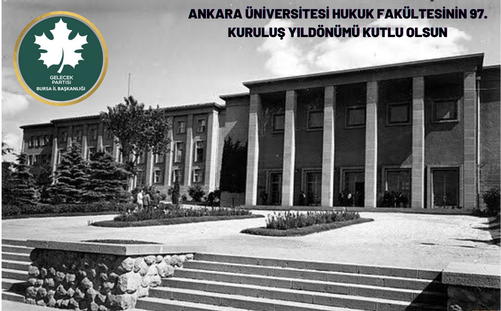 Ankara Üniversitesi Hukuk Fakültesinin 97.Kuruluş Yıldönümü Kutlu Olsun.