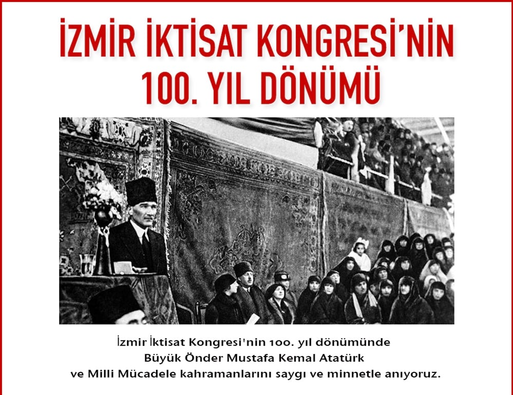 İzmir İktisat Kongresi’nin 100.Yıldönümünde Büyük Önder Mustafa Kemal Atatürk ve Milli Mücadele Kahramanlarını rahmetle ve minnetle yad ediyoruz.