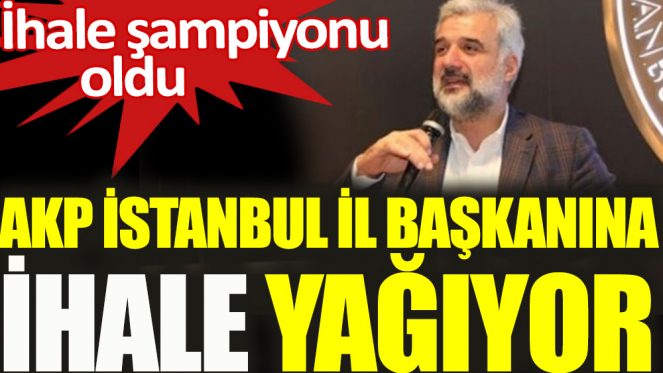 KocaeliAKP Belediyesinden, AKP İstanbul İl Başkanı'na ihale yağıyor