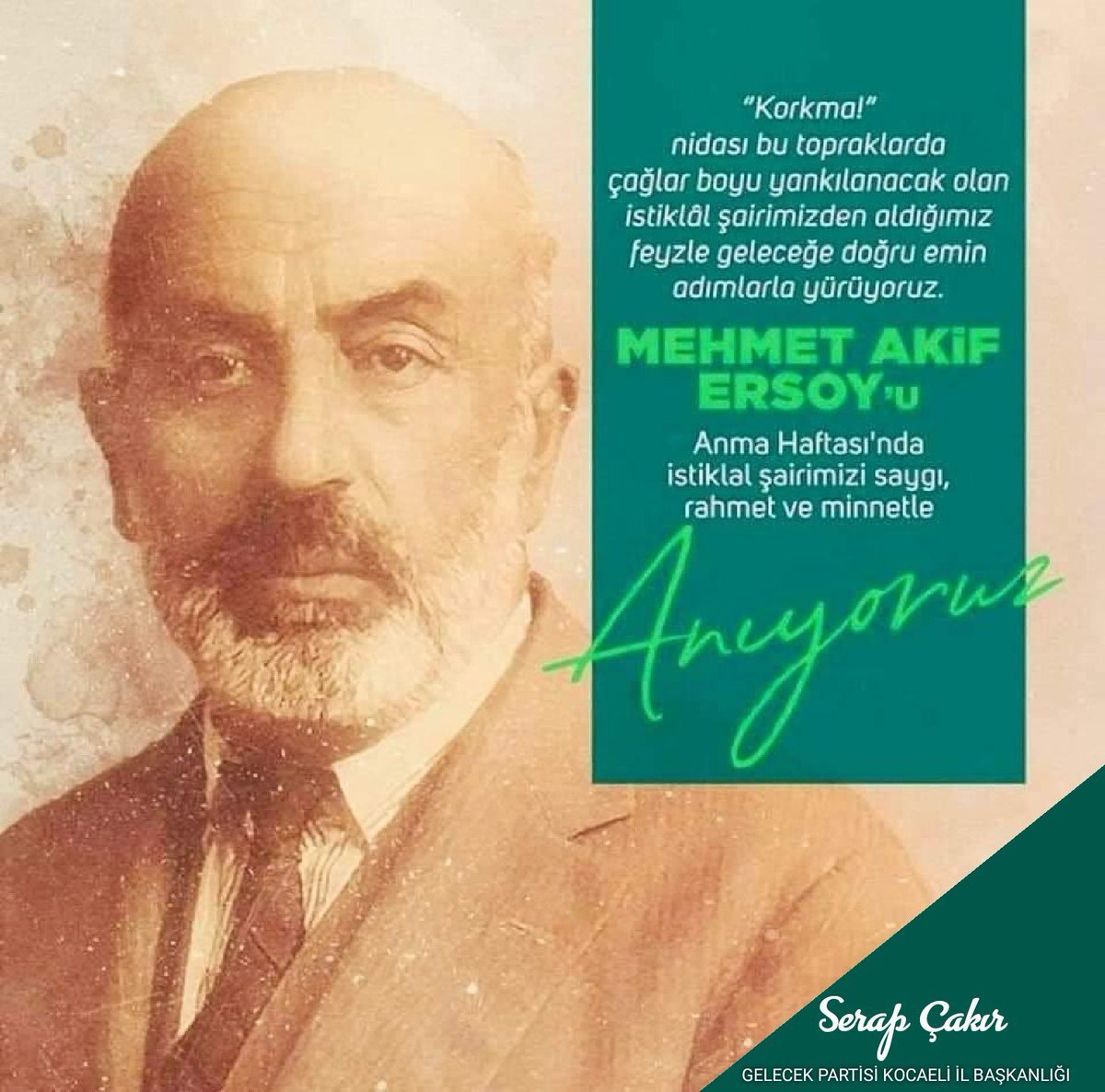 Mehmet Akif Ersoy'u Saygı ve Rahmet İle Anıyoruz