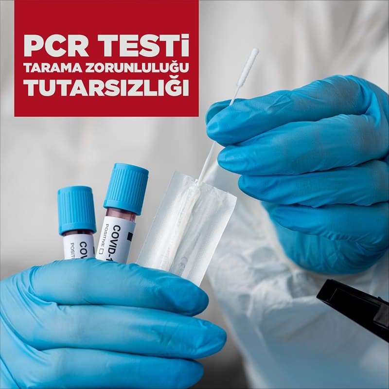 PCR TESTİ TARAMA ZORUNLULUĞU TUTARSIZLIĞI